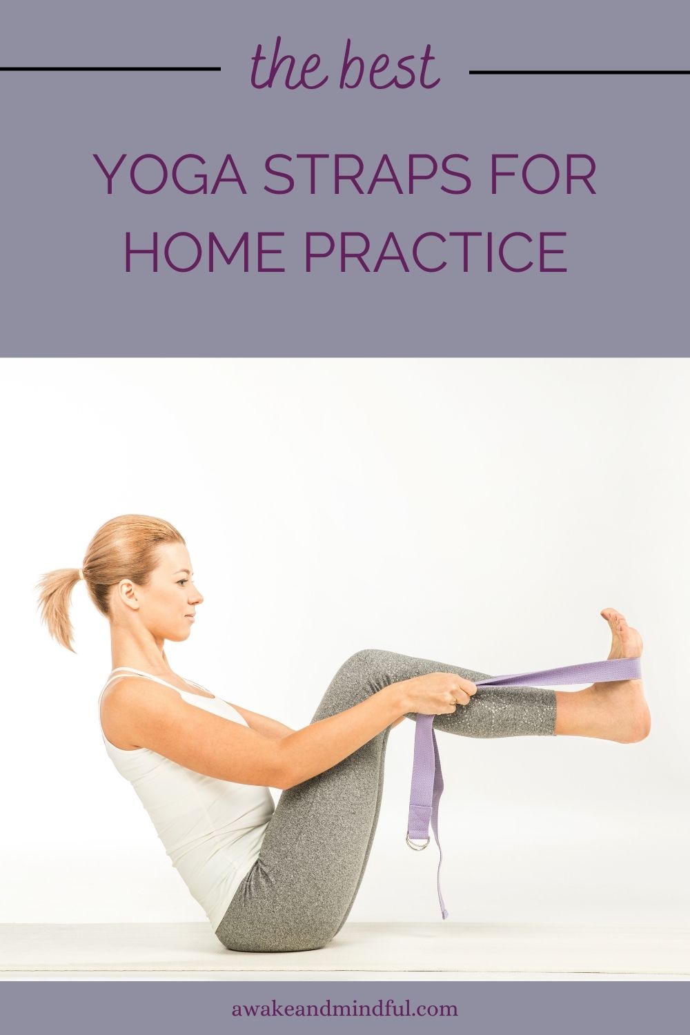 5 Best Yoga Straps for Home Practice - Awake & Mindful